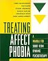 Treating Affect Phobia: A Manual for Short-Term Dynamic Psychotherapy