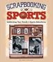 Scrapbooking Sports: Celebrating Your Family's Sports Adventures