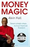 Money Magic: Seven Simple Steps to True Financial Freedom (Quick Reads)