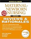 Prentice Hall Nursing Reviews & Rationals: Maternal-Newborn Nursing (2nd Edition)