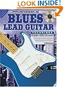 BLUES LEAD GUITAR TECHNIQUE BK/CD: FOR BEGINNER TO ADVANCED BLUES GUITARISTS (Progressive)
