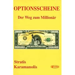 Optionsscheine. Der Weg zum Million�r