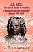 J.S. Bach: The Extant Texts of the Vocal Works in English Translations with Commentary Volume 1: BWV 1-200