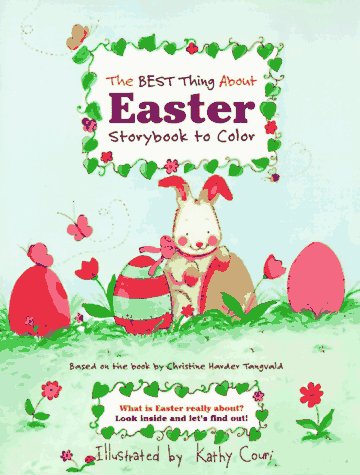 Best Thing About Easter Storybook to Color (Storybook Coloring Companions Ser)