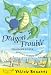 Dragon Trouble (Yellow Bananas)