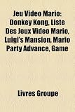 Jeu Video Mario: Donkey Kong, Liste Des Jeux Video Mario, Luigi’s Mansion, Mario Party Advance, Game