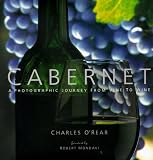 Cabernet: A Photographic Journey from Vine to Wine
