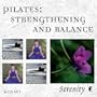 Serenity Series Pilates: Strengthening
