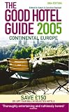 The Good Hotel Guide 2005: Continental Europe