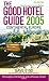 The Good Hotel Guide 2005: Continental Europe