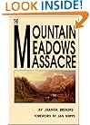 The Mountain Meadows Massacre