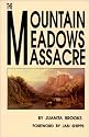 The Mountain Meadows Massacre