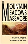 The Mountain Meadows Massacre
