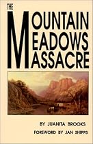 The Mountain Meadows Massacre