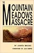 The Mountain Meadows Massacre