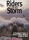Riders of the Storm :  A Photographic Tribute to America's Surface Warriors