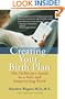 Creating Your Birth Plan: The Definitive Guide to a Safe and Empowering Birth