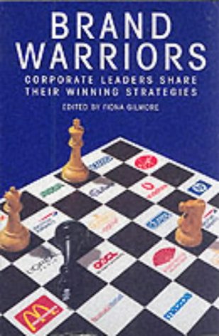 Brand Warriors: Corporate Leaders Share Their Winning Strategies