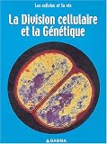 La Division cellulaire et la G�n�tique