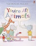 You`re All Animals