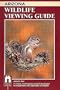 Arizona Wildlife Viewing Guide (Wildlife Viewing Guides Series)