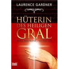 H�terin des Heiligen Gral: Maria Magdalena - die Frau Jesu