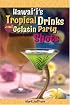 Hawaii's Tropical Drinks and Gelatin Party Shots