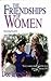 The Friendships of Women