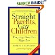 Straight Parents, Gay Children: Keeping Families Together