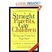 Straight Parents, Gay Children: Keeping Families Together