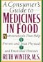 A Consumer's Guide to Medicines in Food: Nutraceuticals that Help Prevent and Treat Physical and Emotional Illnesses