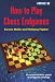 How to Play Chess Endgames