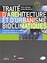 Trait� d'architecture et d'urbanisme bioclimatiques : Concevoir, �difier et am�nager avec le d�veloppement durable (1C�d�rom)