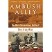 Ambush Alley: The Most Extraordinary Battle of the Iraq War