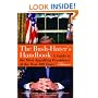 The Bush - Haters Handbook: A Guide to the Most Appalling Presidency of the Past 100 Years