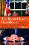 The Bush - Haters Handbook: A Guide to the Most Appalling Presidency of the Past 100 Years The Bush - Haters Handbook: A Guide to the Most Appalling Presidency of the Past 100 Years