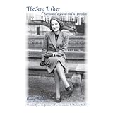 The Song is Over: A Jewish Girl in Dresden