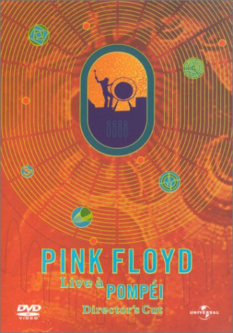 Pink Floyd : live at Pompei (the director's cut)