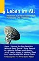 Leben im All. Positionen aus Naturwissenschaft, Philosophie u. Theologie