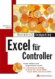 Excel fuer Controller: Excel effektiv und pragmatisch nutzen