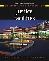 Building Type Basics for Justice Facilities (Building Type Basics)