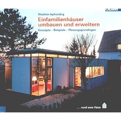 Einfamilienh�user umbauen und erweitern: Konzepte - Beispiele - Planungsgrundlagen