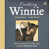 Finding Winnie : the story of the real bear who inspired Winnie-the-Pooh