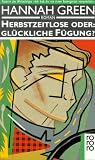 Produkt-Bild: Herbstzeitlose oder Gl&uuml;ckliche F&uuml;gung? Roman.