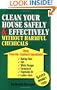 Clean Your House Safely & Effectively: Without Harmful Chemicals