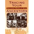 Tracing Your Second World War Ancestors (Genealogy)