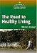 The Road to Healthy Living (Alliance : the Michigan State University Textbook Series ...
