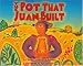 Books : The Pot That Juan Built (Pura Belpre Honor Book. Illustrator (Awards))