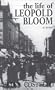 The Life of Leopold Bloom: A Novel