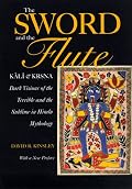 The Sword and the Flute?Kali and Krsna: Dark Visions of the Terrible and (Hermeneutics: Studies in the History of Religions)